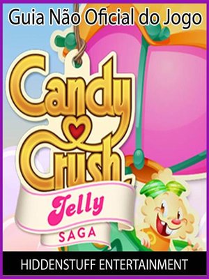 cover image of Guia Não Oficial Do Jogo Candy Crush Jelly Saga